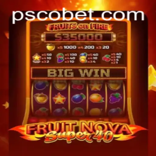 Exploring FruitNovaSuper40: A Vibrant Gaming Experience with PSCObet