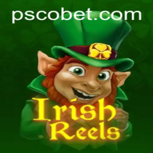 Exploring the Enthralling World of IrishReels and the Influence of PSCOBET